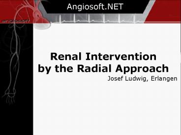 Renal Intervention by the Radial Approach
