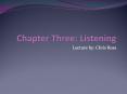 Chapter Three: Listening PowerPoint PPT Presentation