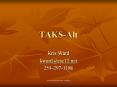 TAKS-Alt PowerPoint PPT Presentation