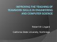 Improving the Teaching of Teamwork skills in Engineering and Computer Science PowerPoint PPT Presentation