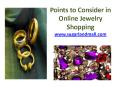 Points to Consider in Online Jewelry Shopping