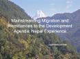 Mainstreaming Migration and Remittances to the Development Agenda: Nepal Experience  PowerPoint PPT Presentation