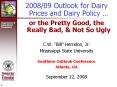 2008/09 Outlook for Dairy Prices and Dairy Policy  PowerPoint PPT Presentation