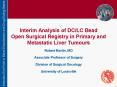 Interim Analysis of DC/LC Bead Open Surgical Registry in Primary and Metastatic Liver Tumours PowerPoint PPT Presentation