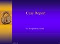Case Report PowerPoint PPT Presentation