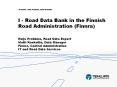 I - Road Data Bank in the Finnish Road Administration (Finnra) PowerPoint PPT Presentation