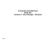 Computer Architecture ECE 361 Lecture 7: ALU Design : Division