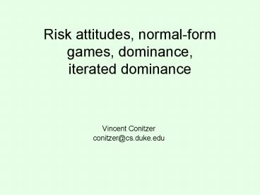 Risk attitudes, normal-form games, dominance, iterated dominance