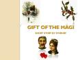 Gift of the Magi Short Story by O PowerPoint PPT Presentation