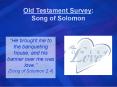 Old Testament Survey: Song of Solomon PowerPoint PPT Presentation