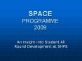 SPACE PROGRAMME 2009 PowerPoint PPT Presentation