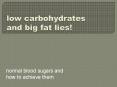 low carbohydrates and big fat lies! PowerPoint PPT Presentation
