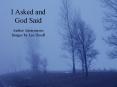 I Asked and God Said Author Anonymous Images by Lee Hoedl PowerPoint PPT Presentation