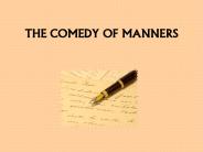THE COMEDY OF MANNERS