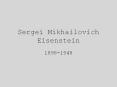 Sergei Mikhailovich Eisenstein PowerPoint PPT Presentation
