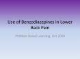 Use of Benzodiazepines in Lower Back Pain PowerPoint PPT Presentation