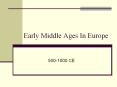 Early Middle Ages In Europe PowerPoint PPT Presentation