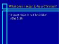 What does it mean to be a Christian? PowerPoint PPT Presentation
