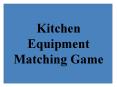 Kitchen Equipment Matching Game PowerPoint PPT Presentation
