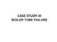 CASE STUDY-III BOILER TUBE FAILURE PowerPoint PPT Presentation