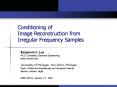 Conditioning of Image Reconstruction from  Irregular Frequency Samples PowerPoint PPT Presentation