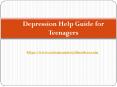 Depression Help Guide for Teenagers PowerPoint PPT Presentation