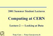 2001 Summer Student Lectures Computing at CERN Lecture 2 