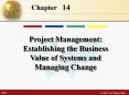 Project Management: Establishing the Business Value of Systems and Managing Change PowerPoint PPT Presentation