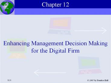 Enhancing Management Decision Making for the Digital Firm