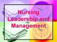 Nursing Leadership and Management PowerPoint PPT Presentation