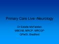Primary Care Live -Neurology PowerPoint PPT Presentation