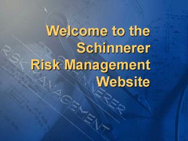 Welcome to the Schinnerer Risk Management Website