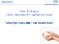 West Midlands NHS Innovations Conference 2006 PowerPoint PPT Presentation