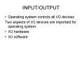INPUT/OUTPUT PowerPoint PPT Presentation