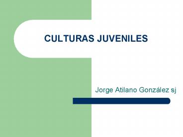 CULTURAS JUVENILES