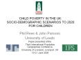 CHILD POVERTY IN THE UK: SOCIO-DEMOGRAPHIC SCENARIOS TO 2020 FOR CHILDREN PowerPoint PPT Presentation