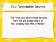 Our Delectable Dishes PowerPoint PPT Presentation