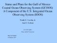 Status and Plans for the Gulf of Mexico Coastal Ocean Observing System (GCOOS): A Component of the U.S. Integrated Ocean Observing System (IOOS) PowerPoint PPT Presentation
