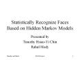 Statistically Recognize Faces Based on Hidden Markov Models PowerPoint PPT Presentation