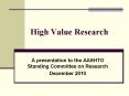 High Value Research PowerPoint PPT Presentation