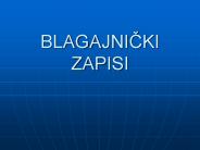 BLAGAJNICKI ZAPISI