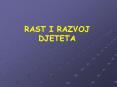 RAST I RAZVOJ DJETETA PowerPoint PPT Presentation