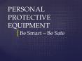 PERSONAL PROTECTIVE EQUIPMENT PowerPoint PPT Presentation