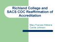 Richland College and SACS COC Reaffirmation of Accreditation PowerPoint PPT Presentation