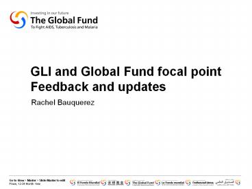 GLI and Global Fund focal point Feedback and updates