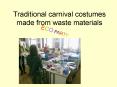 Traditional carnival costumes made from waste materials PowerPoint PPT Presentation