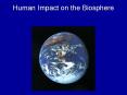 Human Impact on the Biosphere PowerPoint PPT Presentation