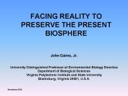 FACING REALITY TO PRESERVE THE PRESENT BIOSPHERE