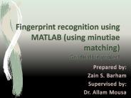 Fingerprint recognition using MATLAB (using minutiae matching) Graduation project