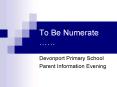 To Be Numerate  PowerPoint PPT Presentation